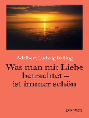 cover image of Was man mit Liebe betrachtet--ist immer schön